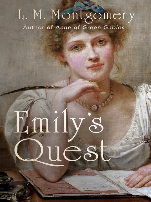 Title details for Emily's Quest by L. M. Montgomery - Available